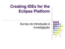 Creating IDEs for the Eclipse Platform