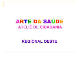 ARTE DA SAÚDE ATELIÊ DE CIDADANIA REGIONAL OESTE