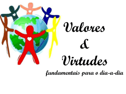 Valores e Virtudes fundamentais para o dia-a-dia