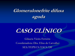 Caso clínico: Glomerulonefrite difusa aguda