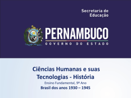 Brasil dos anos 1930 – 1945 - Governo do Estado de Pernambuco