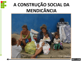 A CONSTRUÇÃO SOCIAL DA MENDICÂNCIA