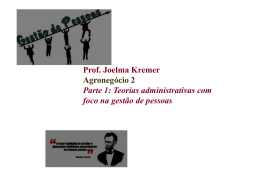 Prof. Joelma Kremer Agronegócio 2 Parte 1: Teorias administrativas