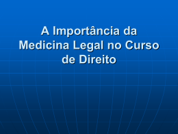 A Importância da Medicina Legal no Curso de Direito