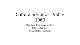 Cultura nos anos 1950 e 1960 - História do Brasil Independente
