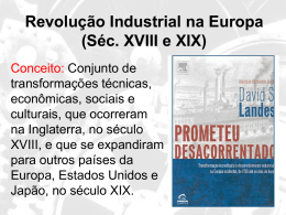 Revolução Industrial na Europa (Séc. XVIII e XIX) Reino Unido