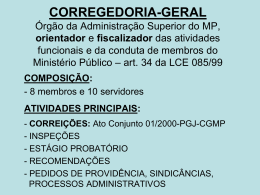CORREGEDORIA-GERAL Órgão orientador e fiscalizador das