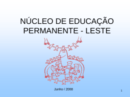 NÚCLEO DE EDUCAÇÃO PERMANENTE - LESTE