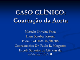 Coartação da aorta - Paulo Roberto Margotto