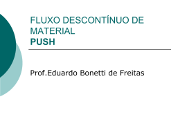 FLUXO DESCONTÍNUO DE MATERIAL PUSH