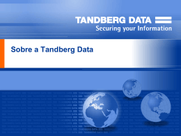 Sobre a Tandberg Data - Tandberg Data Americas