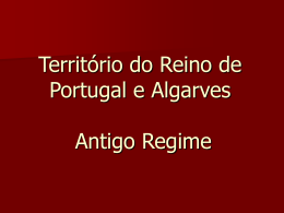 Território do Reino de Portugal e Algarves Antigo Regime