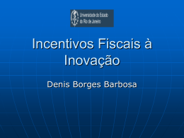 Incentivos Fiscais à Inovação - Denis Borges Barbosa