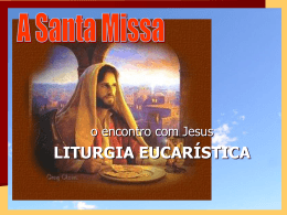 A Santa Missa – Liturgia Eucarística