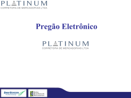 Entenda o Pregão eletrônico - Platinum Corretora de Mercadorias