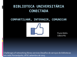 Biblioteca universitária - Challenges of networking library services