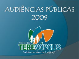 AUDIÊNCIAS PÚBLICAS 2009 - Prefeitura Municipal de Teresópolis