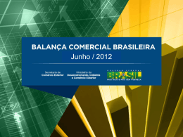 Balança Comercial - Junho 2012 - Ministério do Desenvolvimento