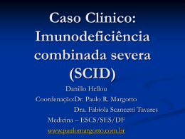 Caso Clínico: Imunodeficiência combinada grave (SCID)