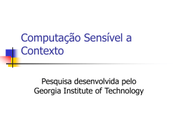 Context-Aware Computing at GeorgiaTech - IME-USP