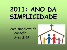 2011: ANO DA SIMPLICIDADE - Igreja Batista em Sousas
