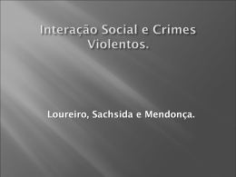 Interação Social e Crimes Violentos (Loureiro - PET