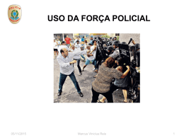 uso da força policial - Consultor Marcus Reis