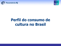 Clique aqui e veja o Perfil do consumo de cultura no Brasil