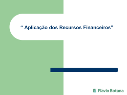 Aula 10 – Aplicação dos Recursos Financeiros