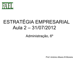 Aula 2 – 31/07/2012 - Estratégia Empresarial
