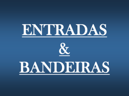 ENTRADAS & BANDEIRAS