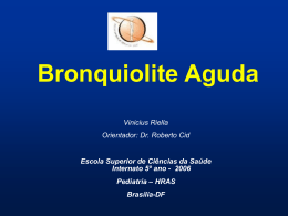 Bronquiolite Aguda - Paulo Roberto Margotto