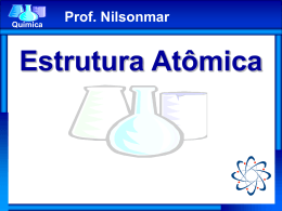 Estrutura Atômica - 3° - Prof. Nilsonmar