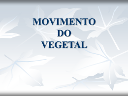MOVIMENTO DO VEGETAL - Universidade Castelo Branco