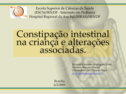(CASO CLÍNICO): Constipação intestinal na criança e alterações