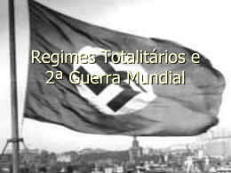Regimes Totalitários e Segunda Guerra