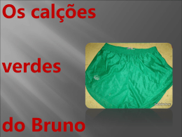 Os Calções verdes do Bruno – Rui, Nuno, Edilier e Rafael