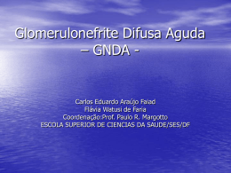 Glomerulonefrite Difusa Aguda - GNDA