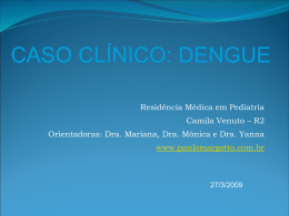 Caso Clínico: Dengue - Paulo Roberto Margotto