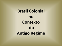 Brasil Colonial no Contexto do Antigo Regime