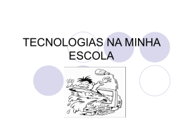 TECNOLOGIAS NA MINHA ESCOLA - prisciladaosico