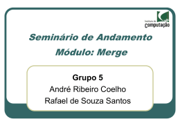 Seminário de Andamento Módulo: Merge Grupo 5 André