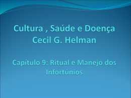 Cultura , Saúde e Doença Cecil G. Helman Capítulo 9: Ritual