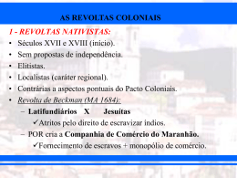 BRASIL COLONIAL - AS REVOLTAS COLONIAIS