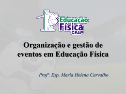 Organização e gestão de eventos em Educação Física Profª