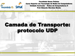 Camada de Transporte: protocolo UDP Faculdade Senac Pelotas