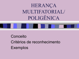 HERANÇA MULTIFATORIAL/ POLIGÊNICA