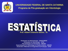 Estatística - Professor Hubert Chamone Gesser, Dr.