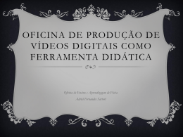 Oficina de produção de vídeos digitais como ferramenta didática