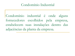 “condomínio industrial” a configuração onde alguns fornecedores